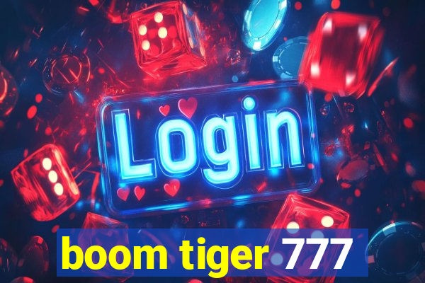 boom tiger 777